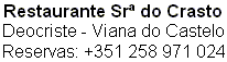 Restaurante Sr do Crasto - Deocriste - Viana do Castelo - Reservas: +351 258 971 024